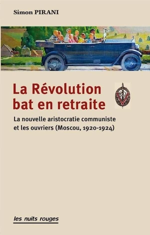 La révolution bat en retraite : la nouvelle aristocratie communiste et les ouvriers, Moscou, 1920-24