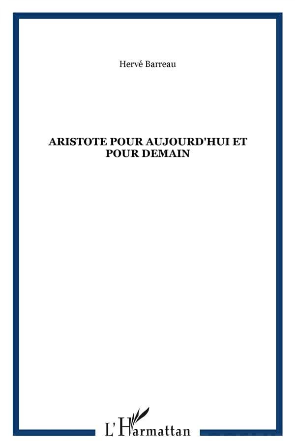 Aristote pour aujourd'hui et pour demain