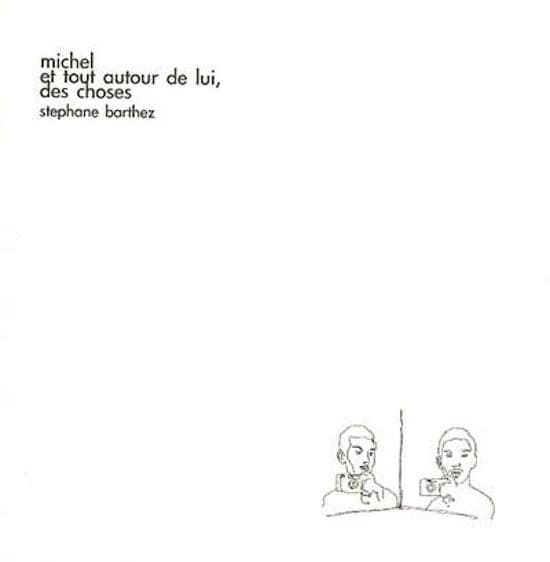 Michel et tout autour de lui, des choses
