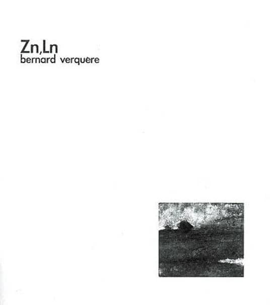 Zn, Ln, Bernard Verquère : [exposition, Roubaix, La Plus petite galerie du monde ou presque, juin 2006]