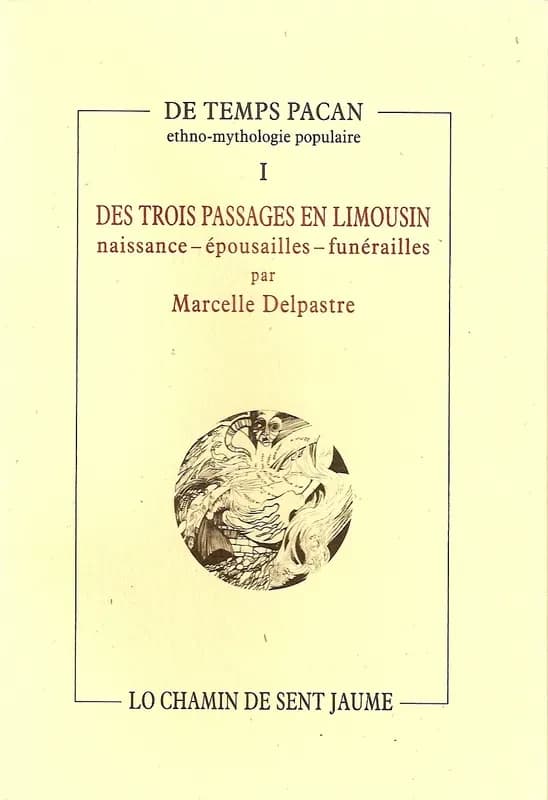Des trois passages en Limousin : naissance, épousailles, funérailles
