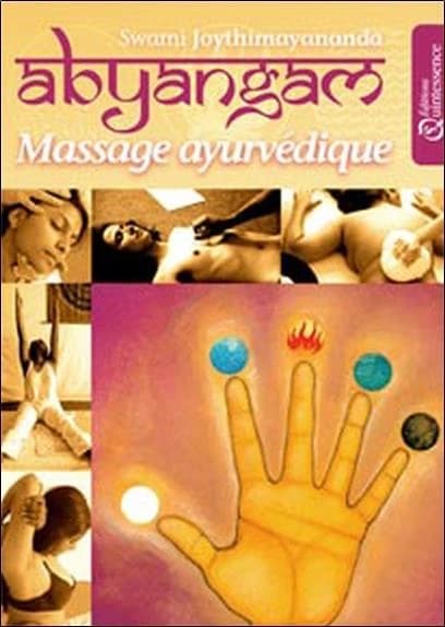 Abyangam massage ayurvédique : manuel de traitements naturels pour la prévention et l'auto-guérison