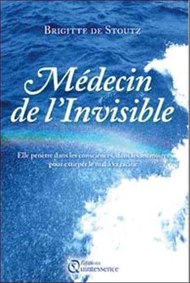 Médecin de l'invisible : elle pénètre dans les consciences, dans les mémoires, pour extirper le mal à sa racine