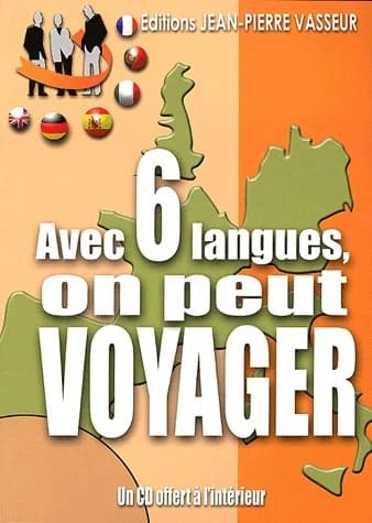 Avec six langues on peut voyager ! : anglais, allemand, espagnol, italien, portugais, français