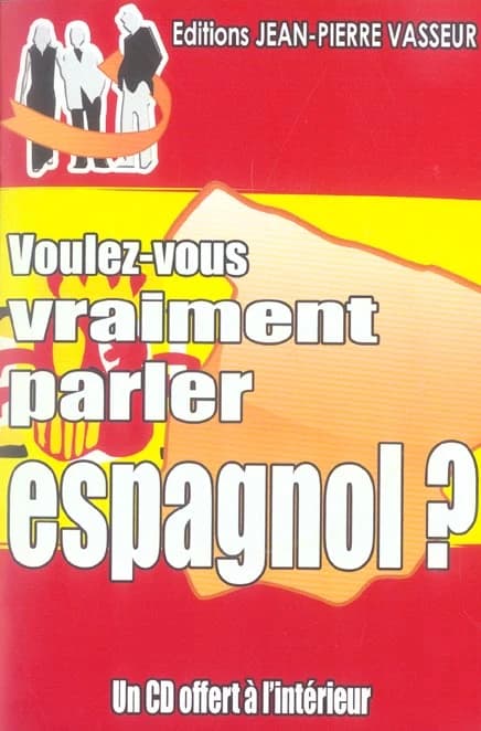 Voulez-vous vraiment parler espagnol ?