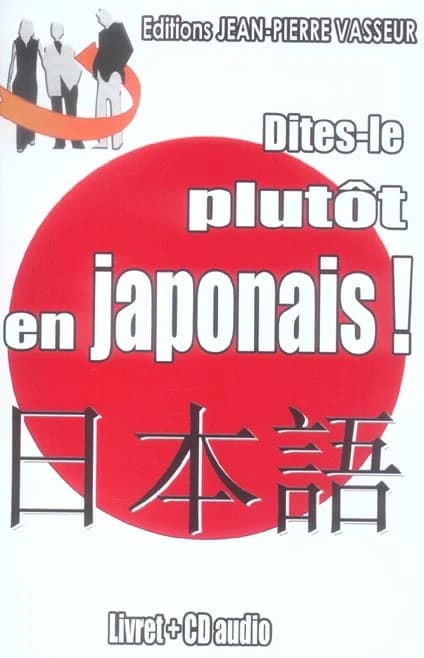 Voulez-vous vraiment parler japonais ?
