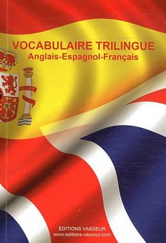 Vocabulaire trilingue anglais-espagnol-français