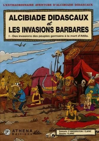 Alcibiade Didascaux et les invasions barbares. 1, Des invasions des peuples germains à la mort d'Attila
