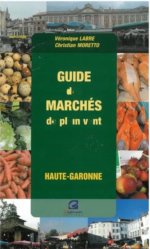 Guide des marchés de plein vent : Haute-Garonne