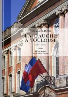 La gauche à Toulouse : 1971-2011