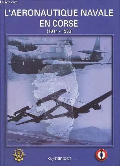 L'aéronautique navale en Corse : 1914-1993