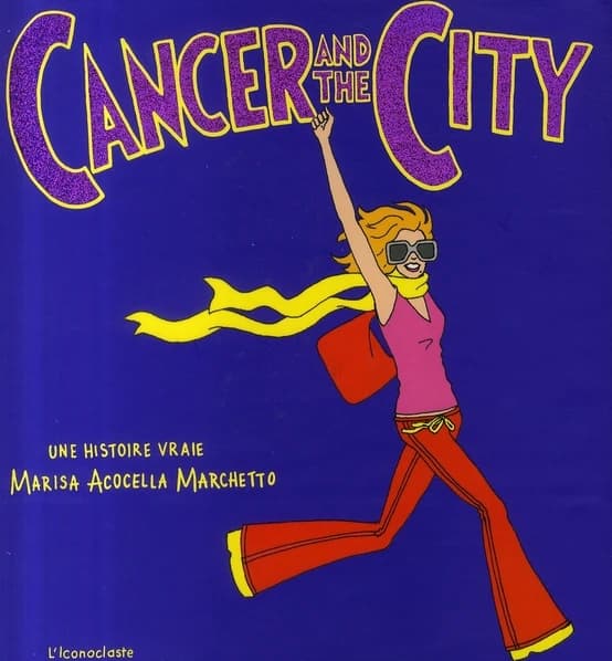 Cancer and the city : une histoire vraie