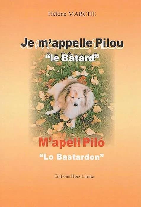 Je m'appelle Pilou : le bâtard