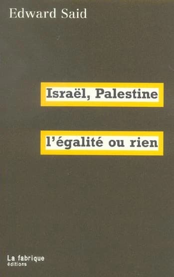 Israël, Palestine : l'égalité ou rien