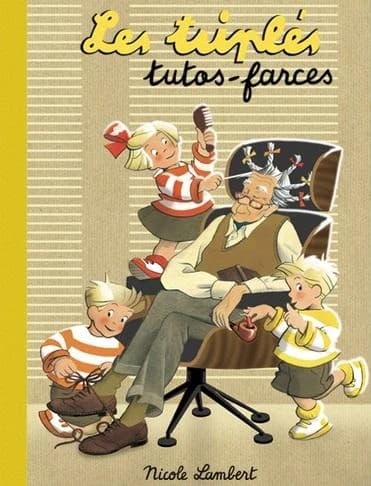 Les triplés tutos-farces
