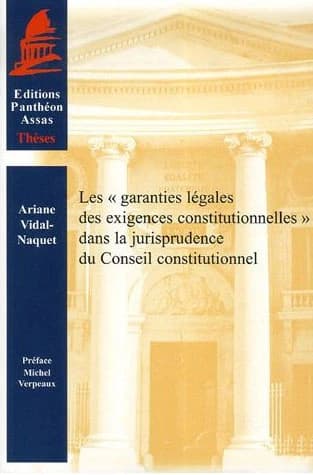 Les garanties légales des exigences constitutionnelles dans la juriprudence du Conseil constitutionnel