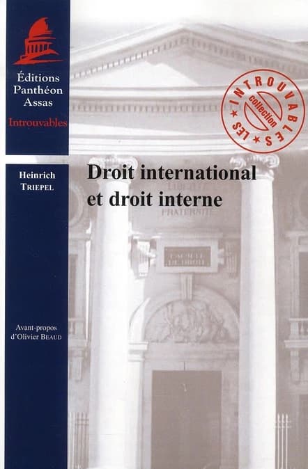 Droit international et droit interne ([Reproduction en fac-similé]) par Heinrich Triepel,... ; traduit par René Brunet,...