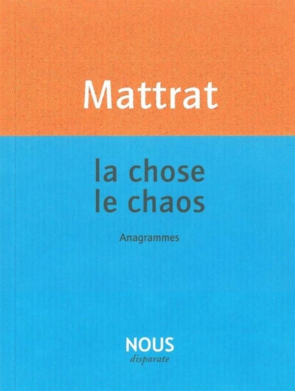 La chose, le chaos : anagrammes