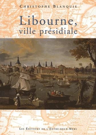 Libourne, ville présidiale
