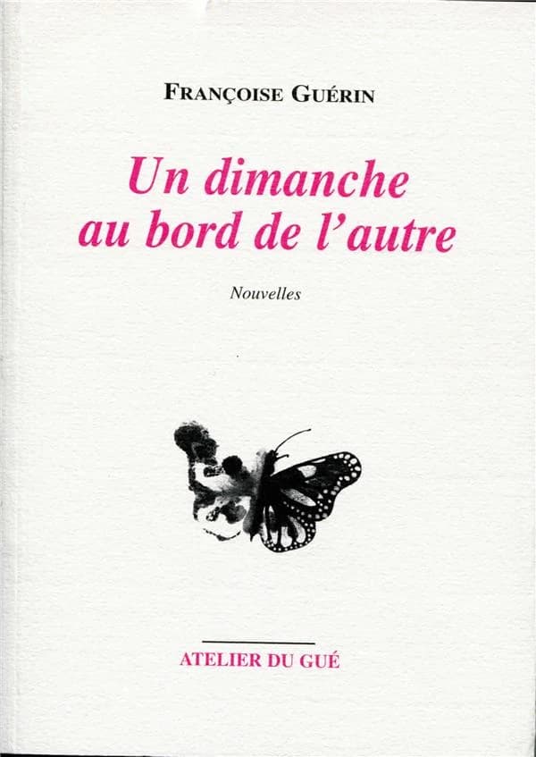 Un dimanche au bord de l'autre : nouvelles