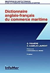 Dictionnaire anglais-français du commerce maritime (3e éd.) Georges Figuière,... Christiane Camelio Laurent,... ; préfaces de P. Bonassies et A. Bruno