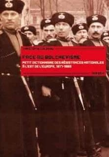 Face au bolchevisme : petit dictionnaire des résistances nationales à l'Est de l'Europe, 1917-1989 (2e éd.) Christophe Dolbeau