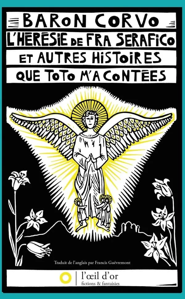 L'hérésie de fra Serafico et autres histoires que Toto m'a contées