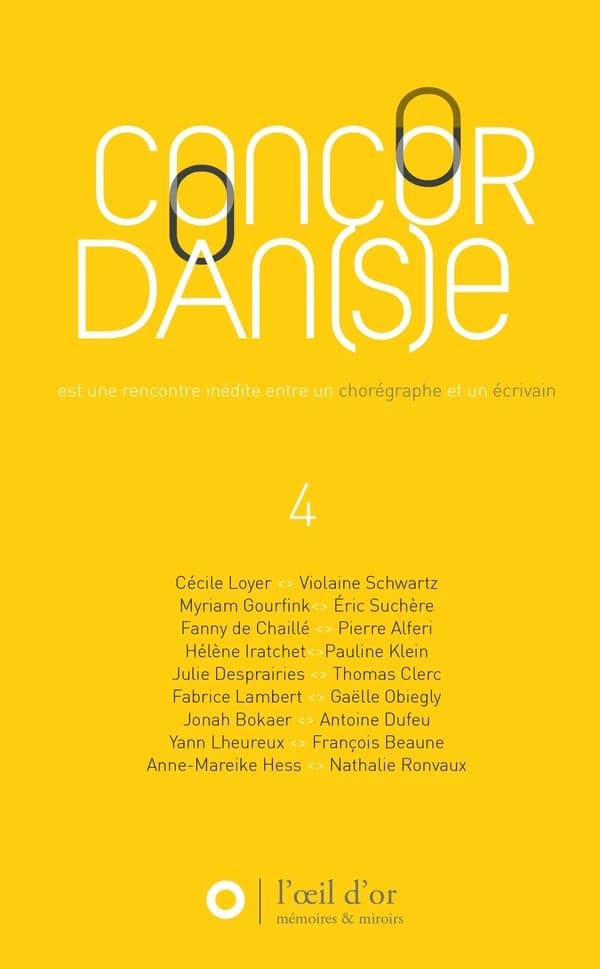 Concordanse. 4, Une rencontre inédite entre un chorégraphe et un écrivain, éditions 2014 et 2015