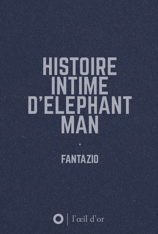 Histoire intime d'Elephant man