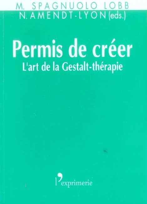 Permis de créer : l'art de la Gestalt-thérapie