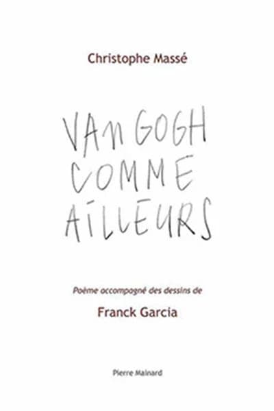 Van Gogh comme ailleurs : poème