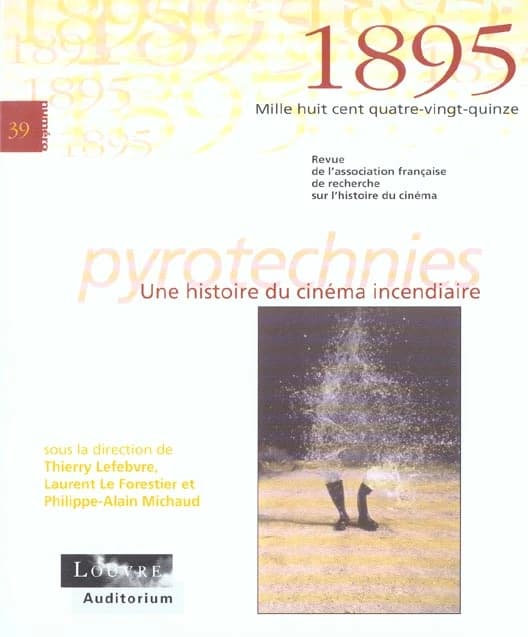 Revue 1895 n.39 : pyrotechnies ; une histoire de cinéma incendiaire