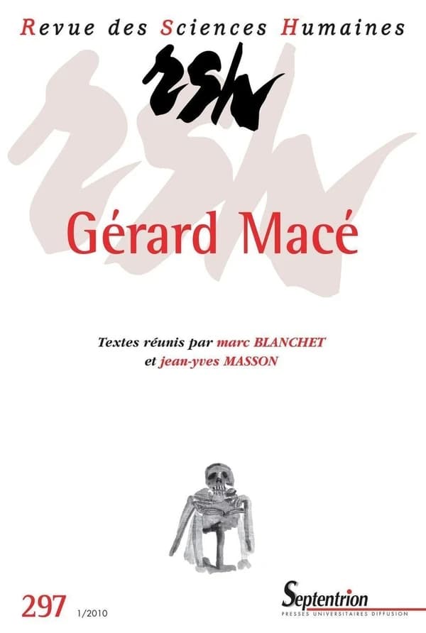 Revue des Sciences Humaines Tome 297 : Gérard Macé