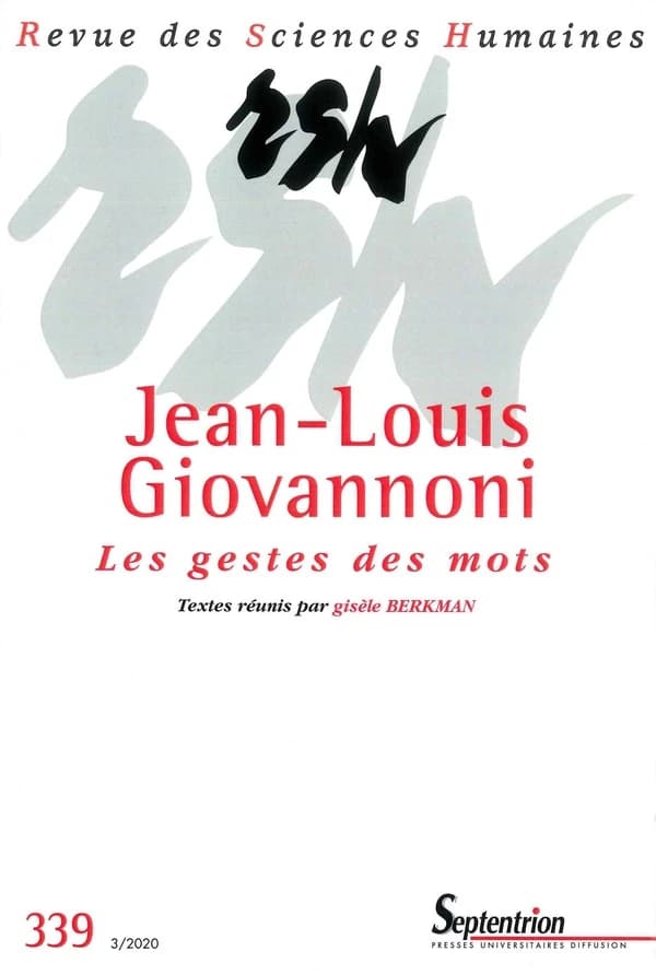 Revue des Sciences Humaines : Jean-Louis Giovannoni ; les gestes des mots