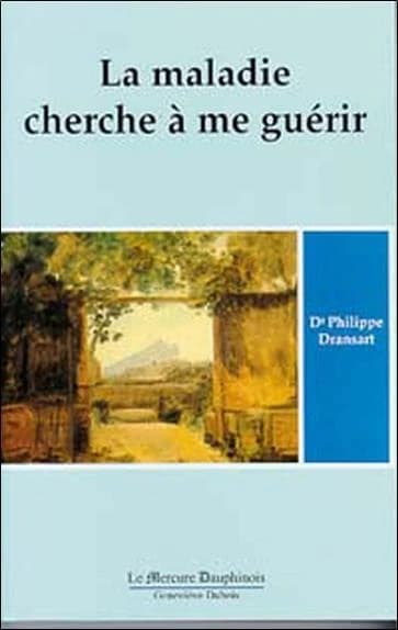 La maladie cherche à me guérir