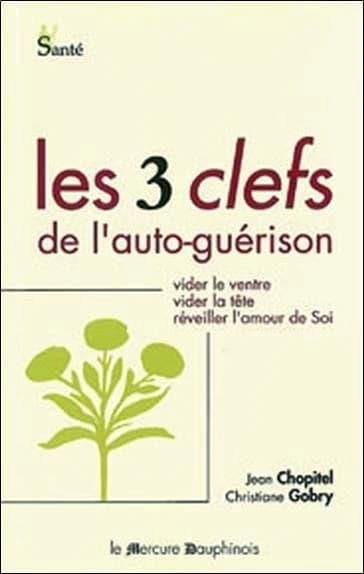 Les 3 clefs de l'auto-guérison : vider le ventre, vider la tête, réveiller l'amour de soi