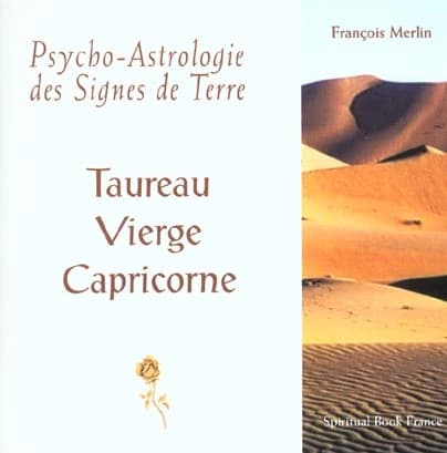 Taureau, Vierge, Capricorne : psycho-astrologie des signes de terre