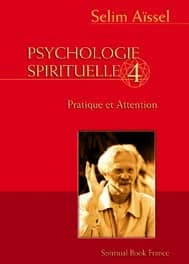 Psychologie spirituelles 4 : l'attention à soi-même