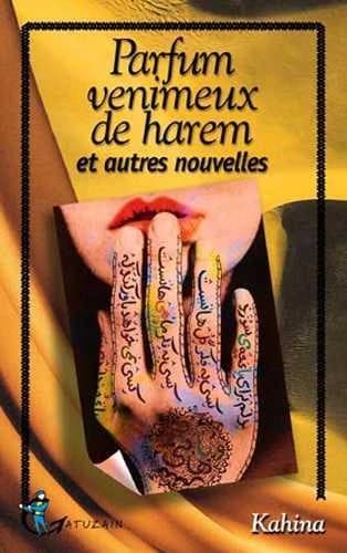 Parfum venimeux de harem : et autres nouvelles