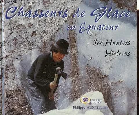 Chasseurs de glace en Équateur