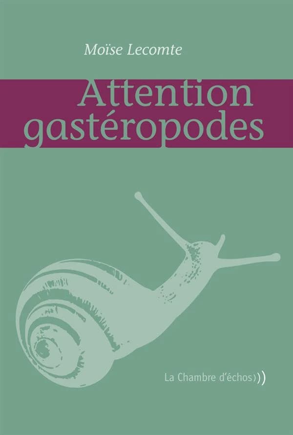 Attention gastéropodes