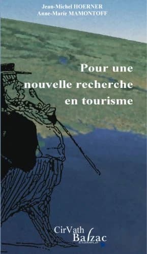 Pour une nouvelle recherche en tourisme