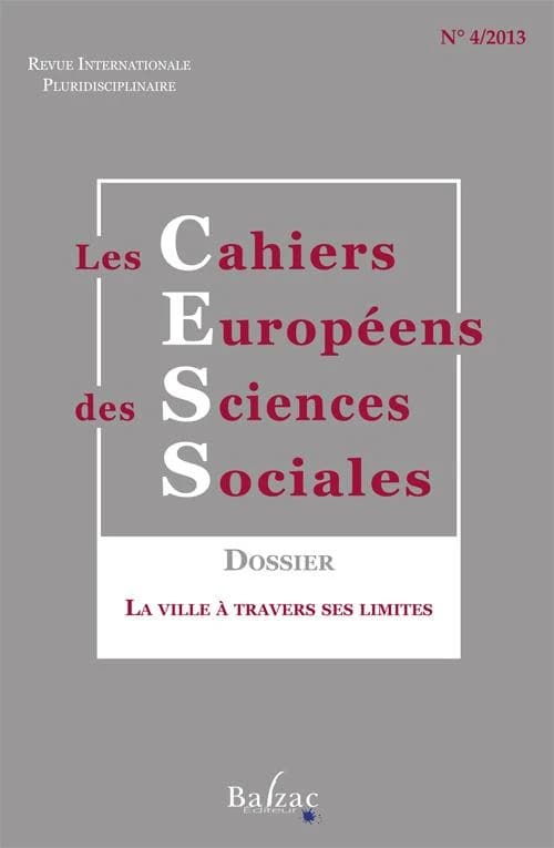 LES CAHIERS EUROPEENS DES SCIENCES SOCIALES n.4 : la ville à travers ses limites