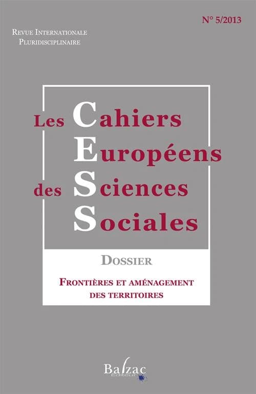 LES CAHIERS EUROPEENS DES SCIENCES SOCIALES n.5 : les cahiers européens des sciences sociales ;Frontières et aménagement des territoires ; n°5