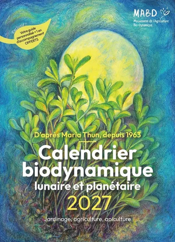 Calendrier biodynamique lunaire et planétaire 2027 : D'après Maria Thun, depuis 1963 (édition 2027)