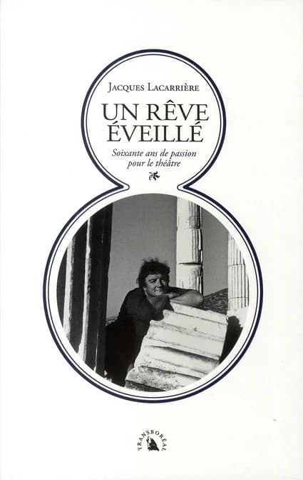 Un rêve éveillé : soixante ans de passion pour le théâtre