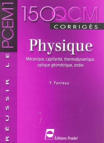 Physique : mécanique, capillarité, thermodynamique, optique géométrique, ondes