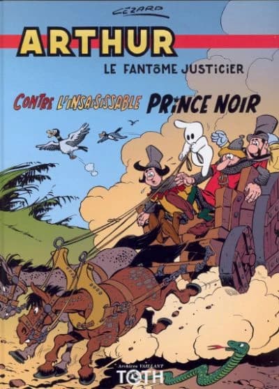 Arthur le fantôme justicier contre l'insaisissable Prince Noir