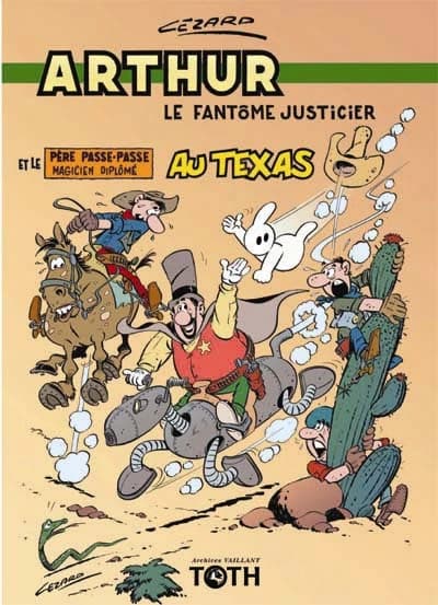 Arthur, le fantôme justicier et le père Passe-Passe, magicien diplômé, au Texas