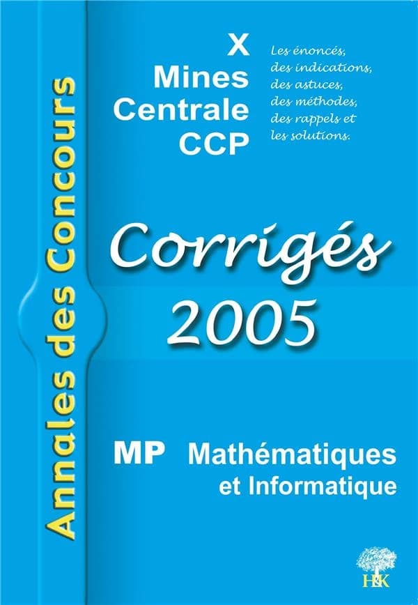 Mathématiques et informatique, MP : [corrigés] 2005